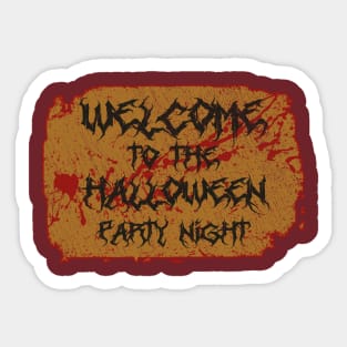 Welcome To The Halloween Party Night Sticker